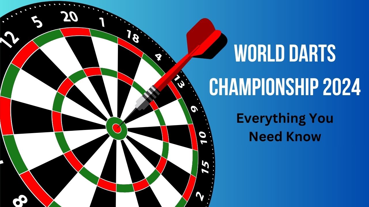 Everything You Need Know About World Darts Championship 2024